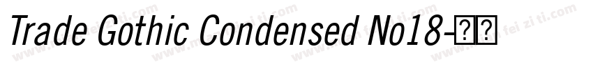 Trade Gothic Condensed No18字体转换